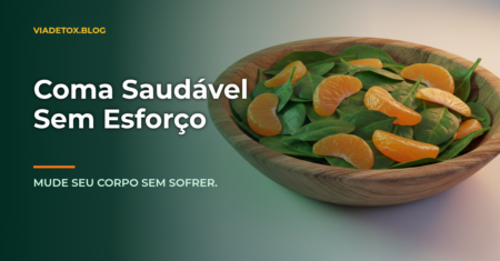 Comida saudável para iniciantes: Guia simples para começar sem complicação