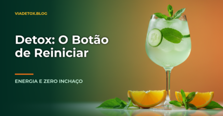 Benefícios do Detox para a Saúde: O Guia Completo Para Renovar o Seu Corpo