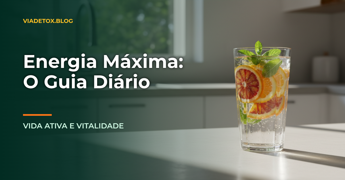 Como Aumentar sua Energia no Dia a Dia: O Guia Completo para uma Vida Ativa
