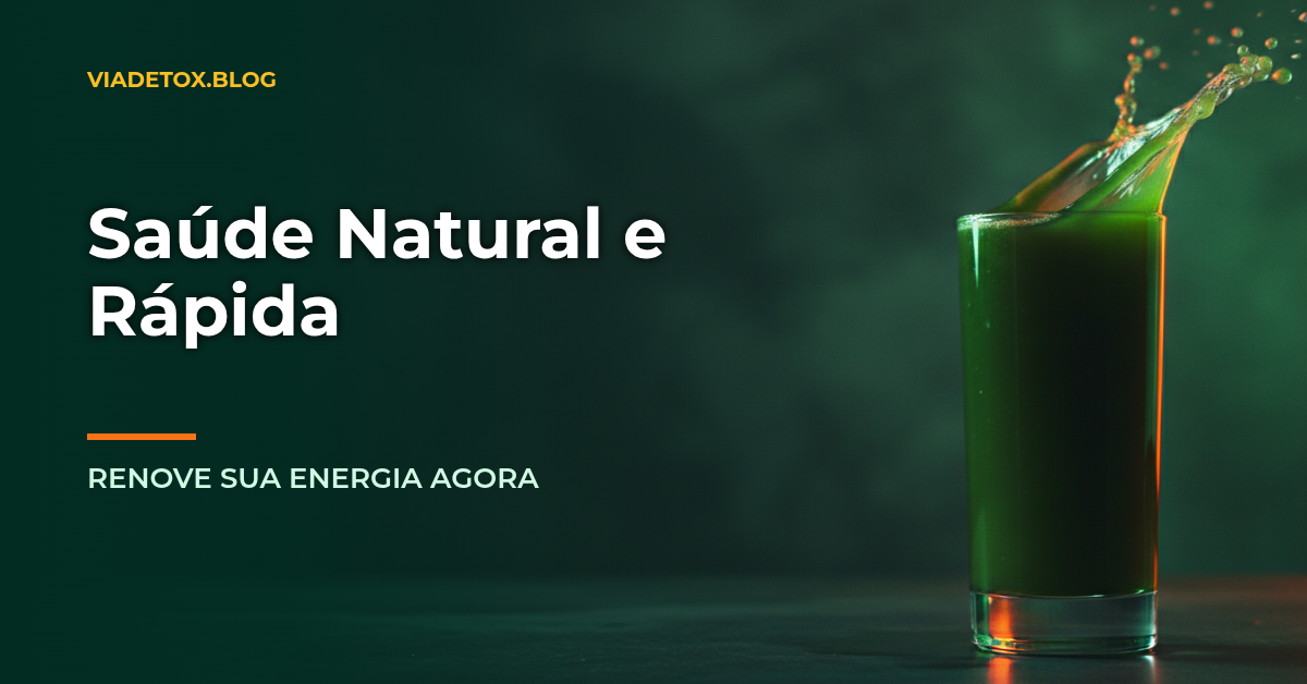 Desvende Como Melhorar a Saúde de Forma Natural e Rápida com o ViaDetox