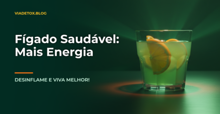 Fígado Saudável: O Guia Definitivo para Desinflamar e Ter Mais Energia!