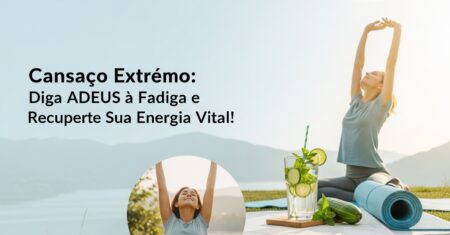 Cansaço Extremo: Como Desinflamar o Corpo e Recuperar Sua Energia Natural AGORA!
