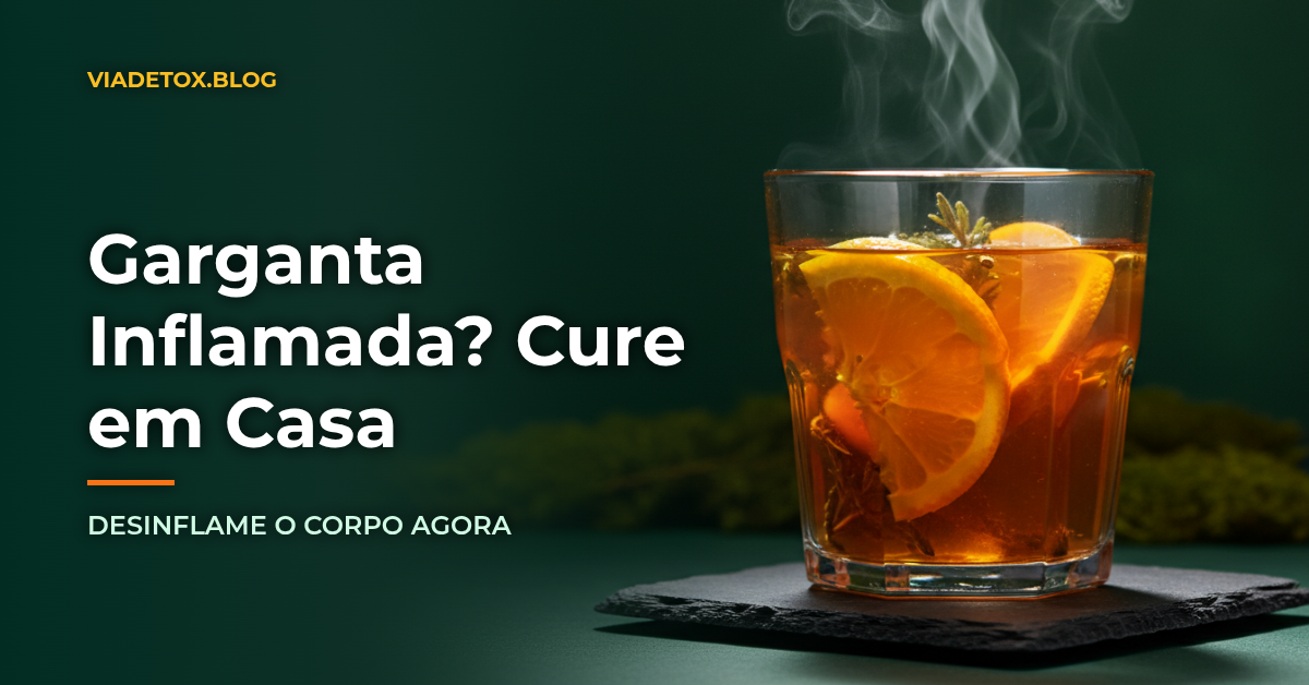 Remédio Caseiro para Garganta: Como Aliviar a Dor e Desinflamar o Corpo Naturalmente