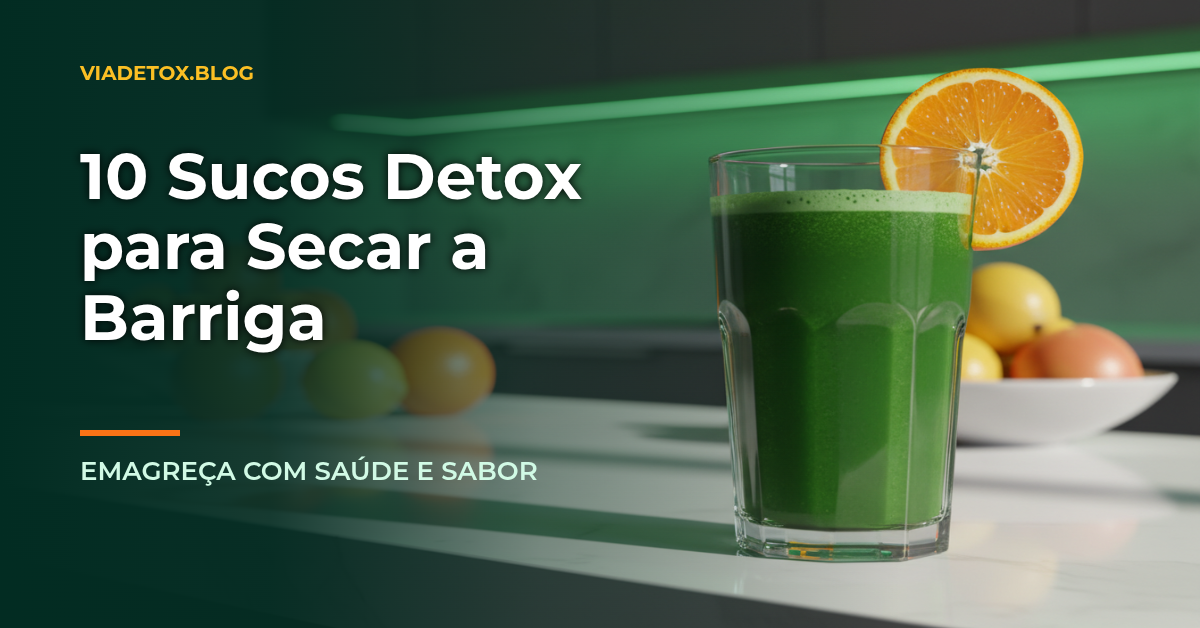 10 sucos detox para emagrecer e perder barriga que você precisa
