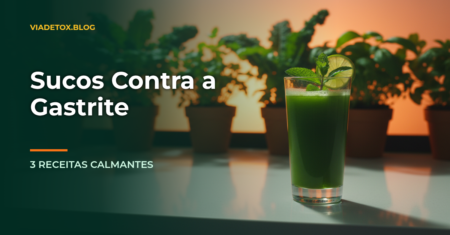 Sucos para gastrite: 3 receitas que aliviam os sintomas