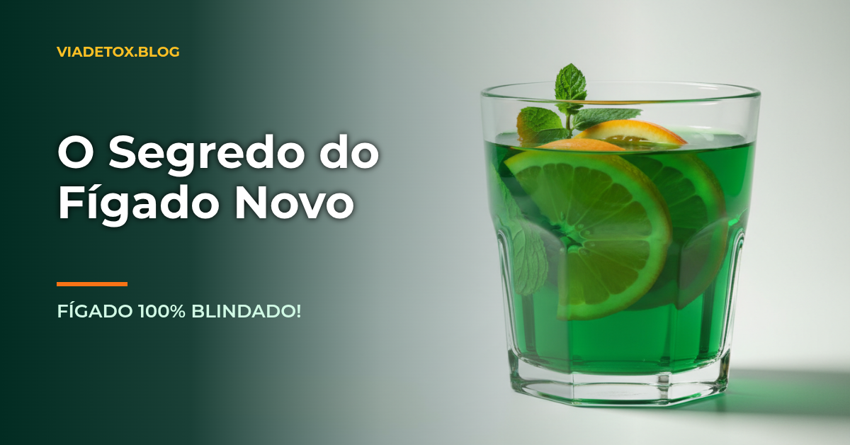 Detox para o fígado: como limpar, proteger e melhorar sua função naturalmente