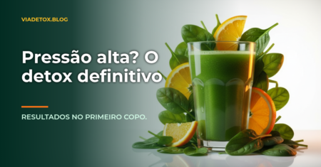 Guia completo de sucos detox para pressão alta: experimente!