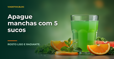 Sucos para limpar a pele com manchas: 5 receitas naturais que ajudam
