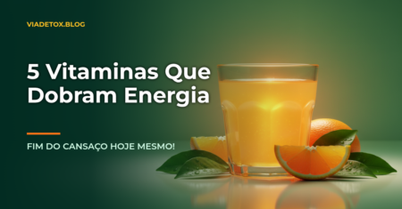 Vitaminas naturais para dar energia e disposição: 5 opções poderosas