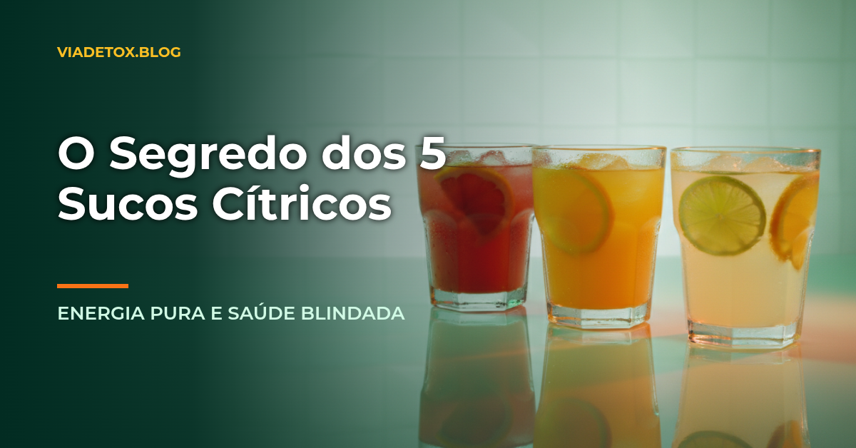 Quais são os sucos cítricos? veja as 5 melhores opções naturais