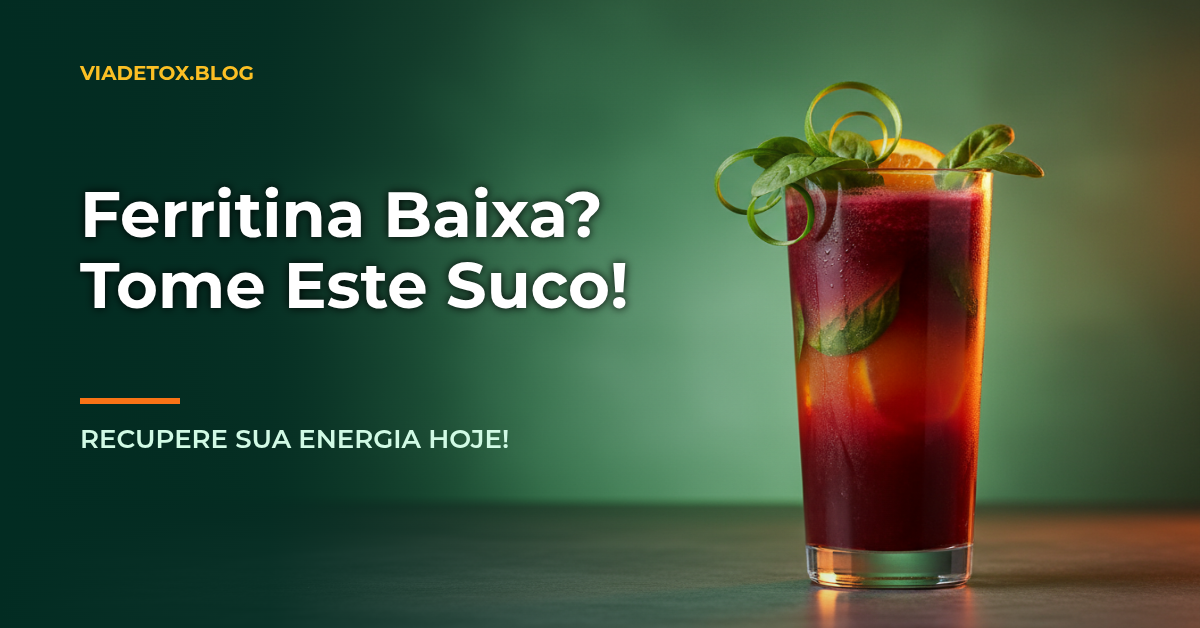 Qual o melhor suco para aumentar a ferritina? Descubra aqui!